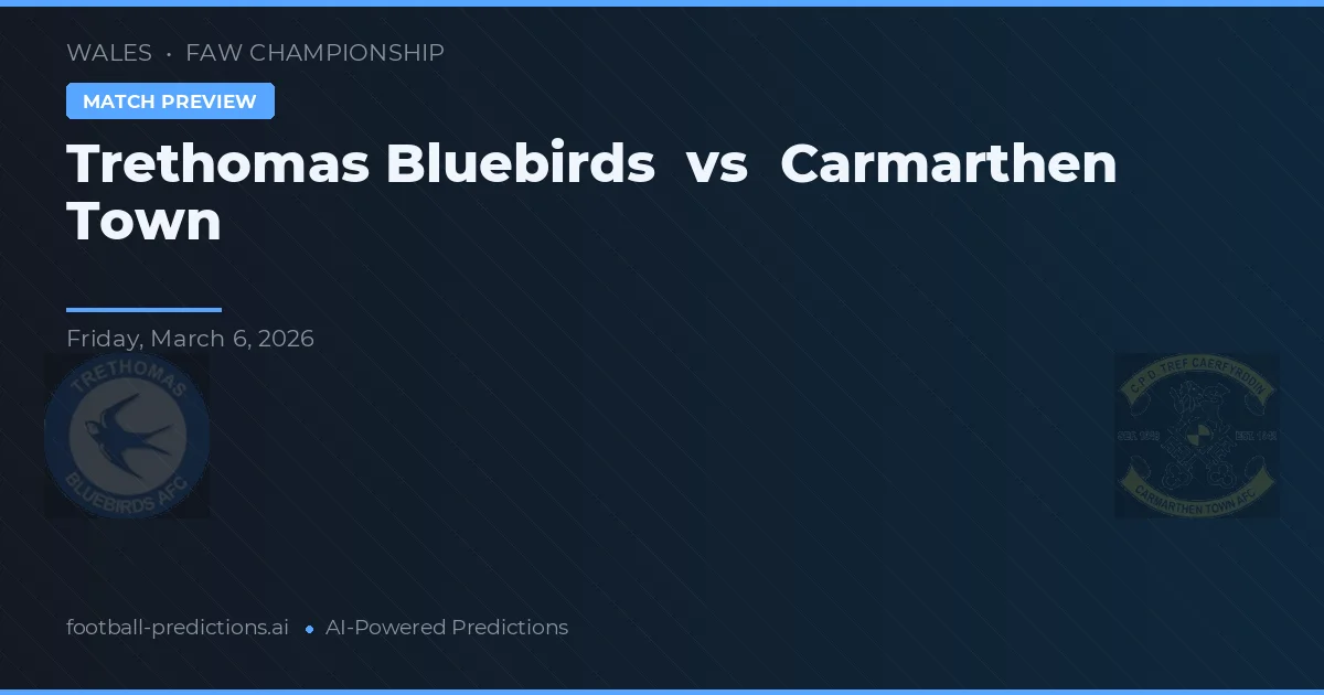Trethomas Bluebirds vs Carmarthen Town — typy i zapowiedź meczu