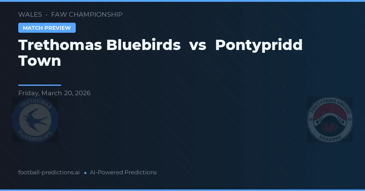 Trethomas Bluebirds vs Pontypridd Town — typy i zapowiedź meczu