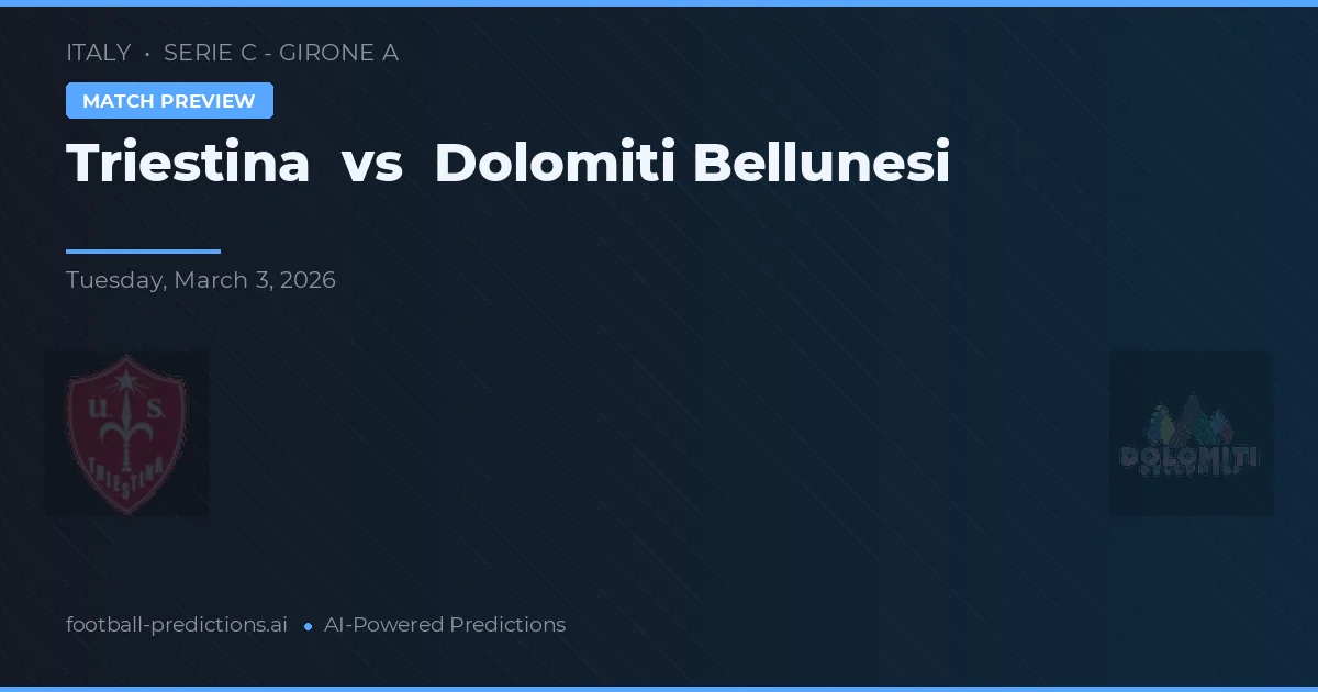 Triestina vs Dolomiti Bellunesi — typy i zapowiedź meczu