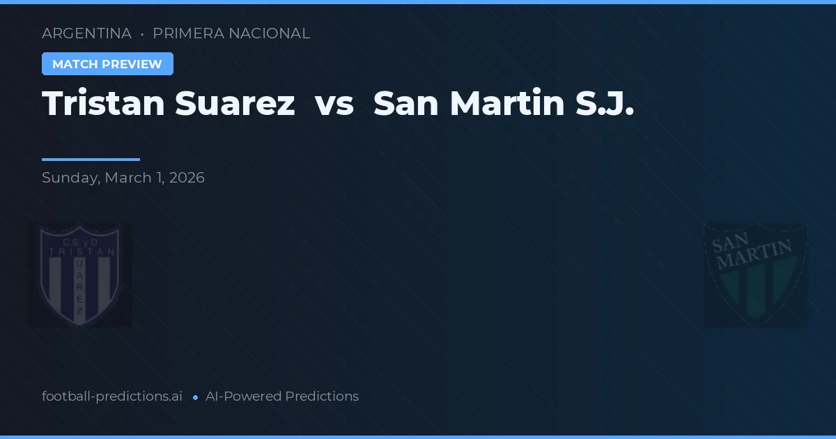 Tristán Suárez vs San Martín SJ — typy i zapowiedź meczu