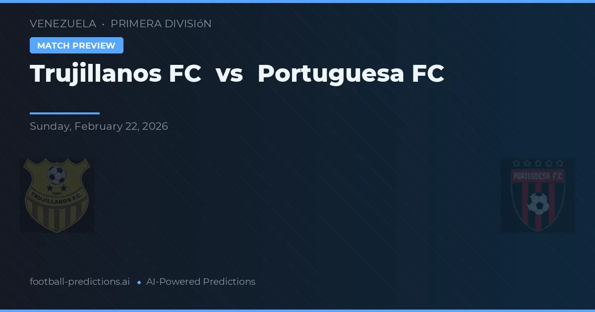 Trujillanos FC vs Portuguesa FC — typy i zapowiedź meczu