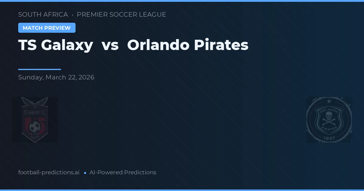 TS Galaxy vs Orlando Pirates — typy i zapowiedź meczu