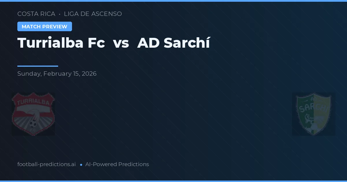 Turrialba FC vs AD Sarchí — typy i zapowiedź meczu