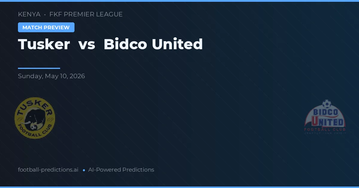 Tusker vs Bidco United — typy i zapowiedź meczu