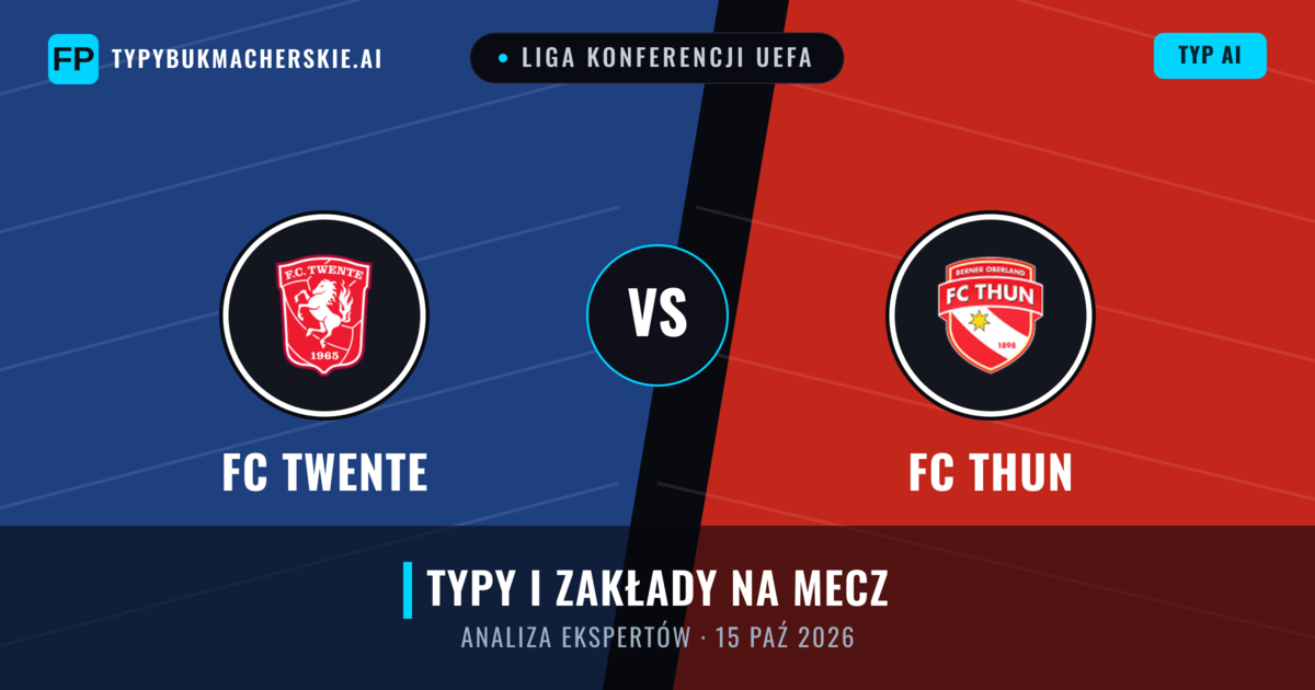 FC Twente vs FC Thun — typy i zapowiedź meczu