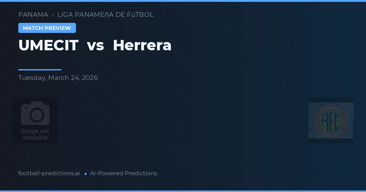 UMECIT vs Herrera — typy i zapowiedź meczu