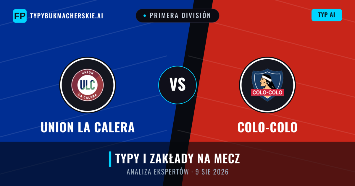 Union La Calera vs Colo-Colo — typy i zapowiedź meczu