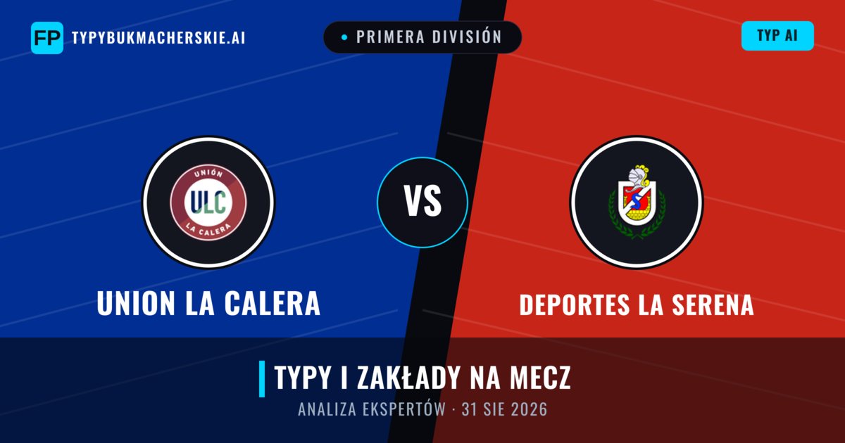 Union La Calera vs Deportes La Serena — typy i zapowiedź meczu