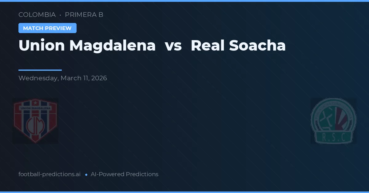 Union Magdalena vs Real Soacha — typy i zapowiedź meczu