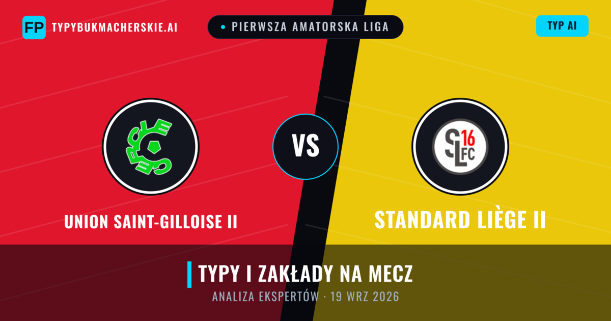Union Saint-Gilloise II vs Standard Liège II — typy i zapowiedź meczu