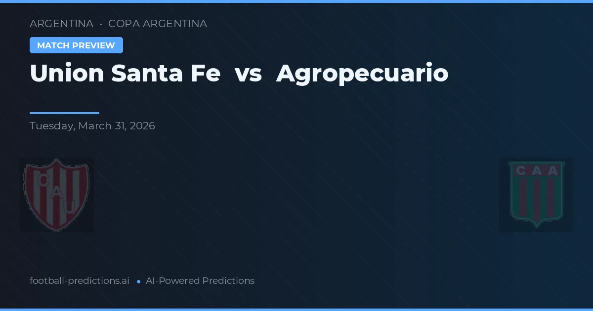 Union Santa Fe vs Agropecuario — typy i zapowiedź meczu