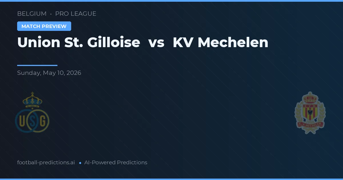 Union Saint-Gilloise vs KV Mechelen — typy i zapowiedź meczu