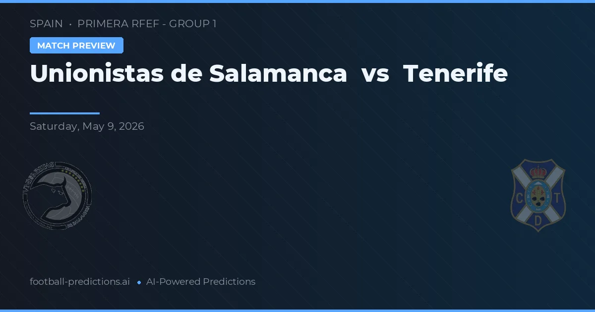 Unionistas de Salamanca vs Tenerife — typy i zapowiedź meczu