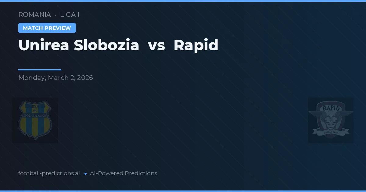 Unirea Slobozia vs Rapid — typy i zapowiedź meczu