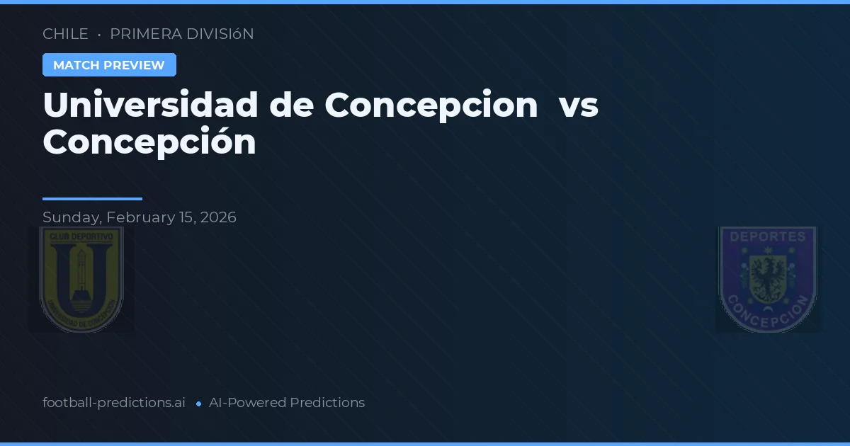 Universidad de Concepción vs Concepción — typy i zapowiedź meczu