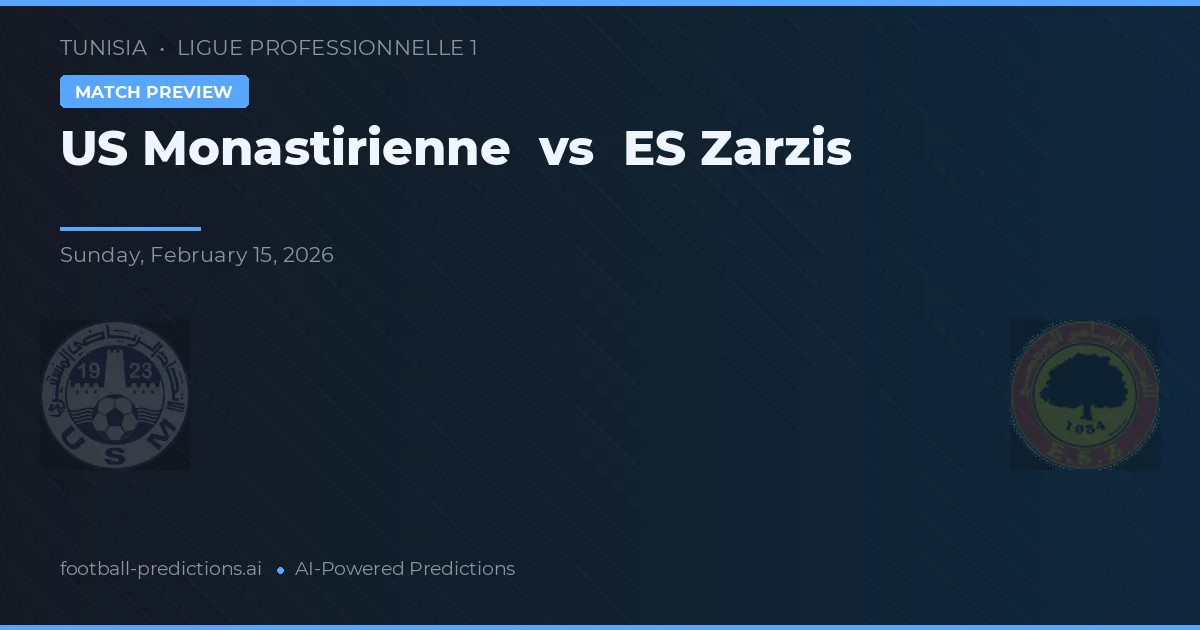 US Monastirienne vs ES Zarzis — typy i zapowiedź meczu
