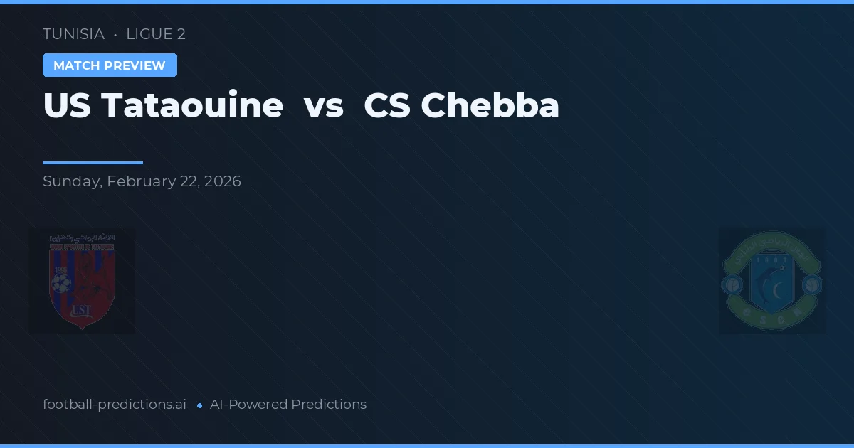 US Tataouine vs CS Chebba — typy i zapowiedź meczu