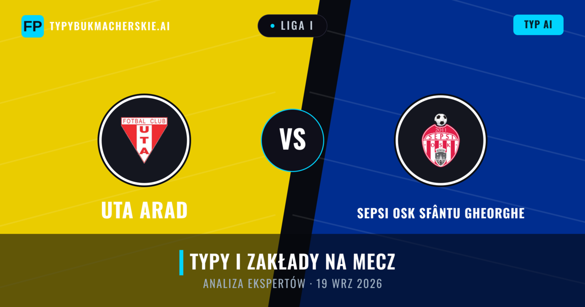 UTA Arad vs Sepsi OSK Sfântu Gheorghe — typy i zapowiedź meczu