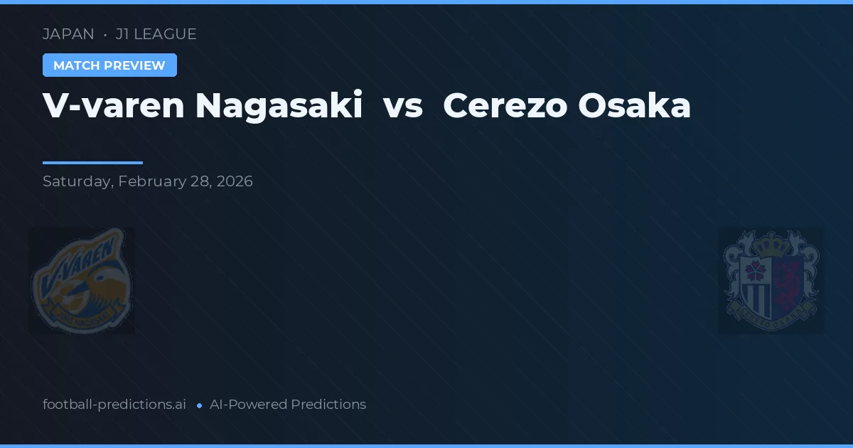 V-varen Nagasaki vs Cerezo Osaka — typy i zapowiedź meczu
