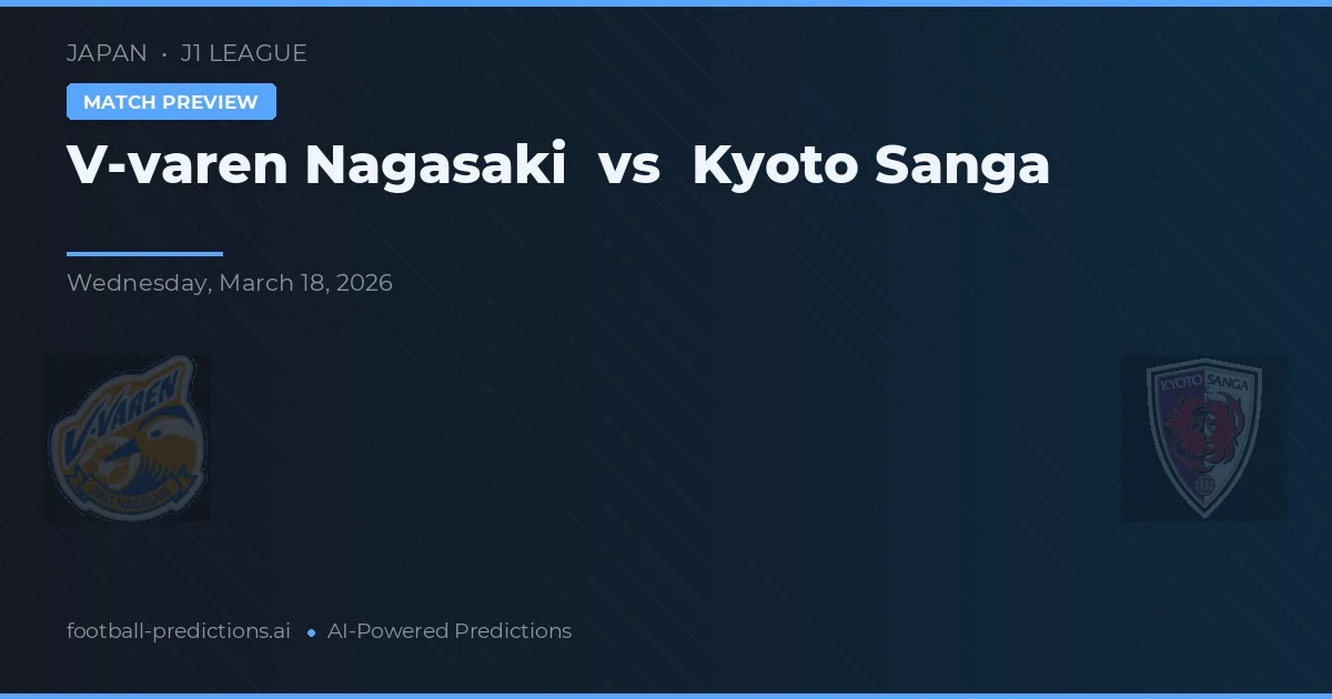 V-varen Nagasaki vs Kyoto Sanga — typy i zapowiedź meczu