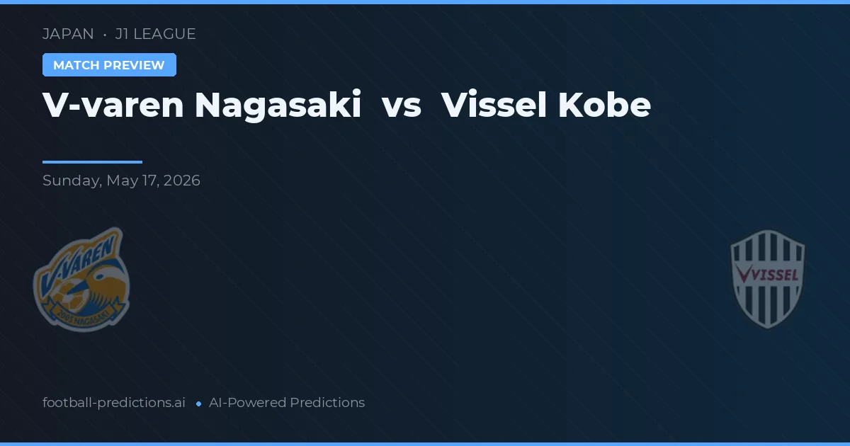 V-varen Nagasaki vs Vissel Kobe — typy i zapowiedź meczu