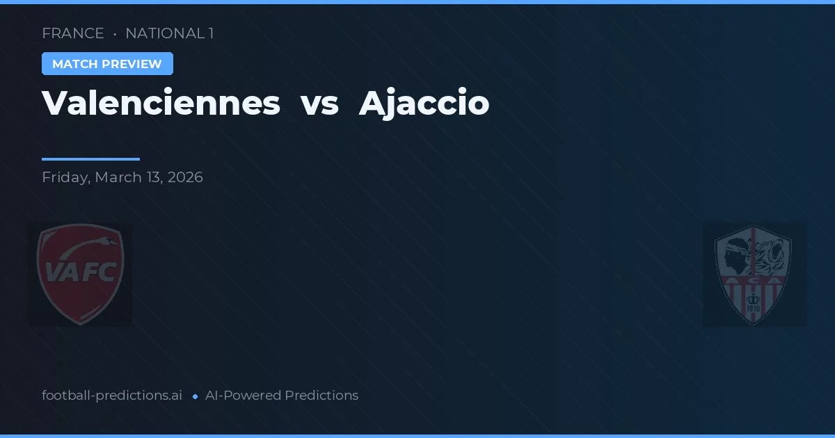 Valenciennes vs Ajaccio — typy i zapowiedź meczu
