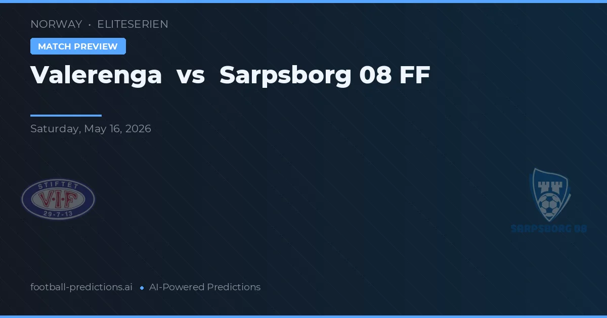 Vålerenga vs Sarpsborg 08 FF — typy i zapowiedź meczu