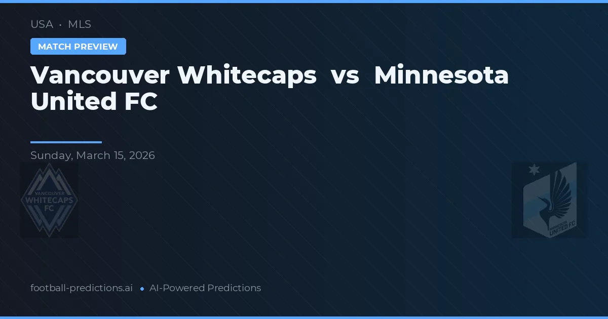 Vancouver Whitecaps vs Minnesota United FC — typy i zapowiedź meczu