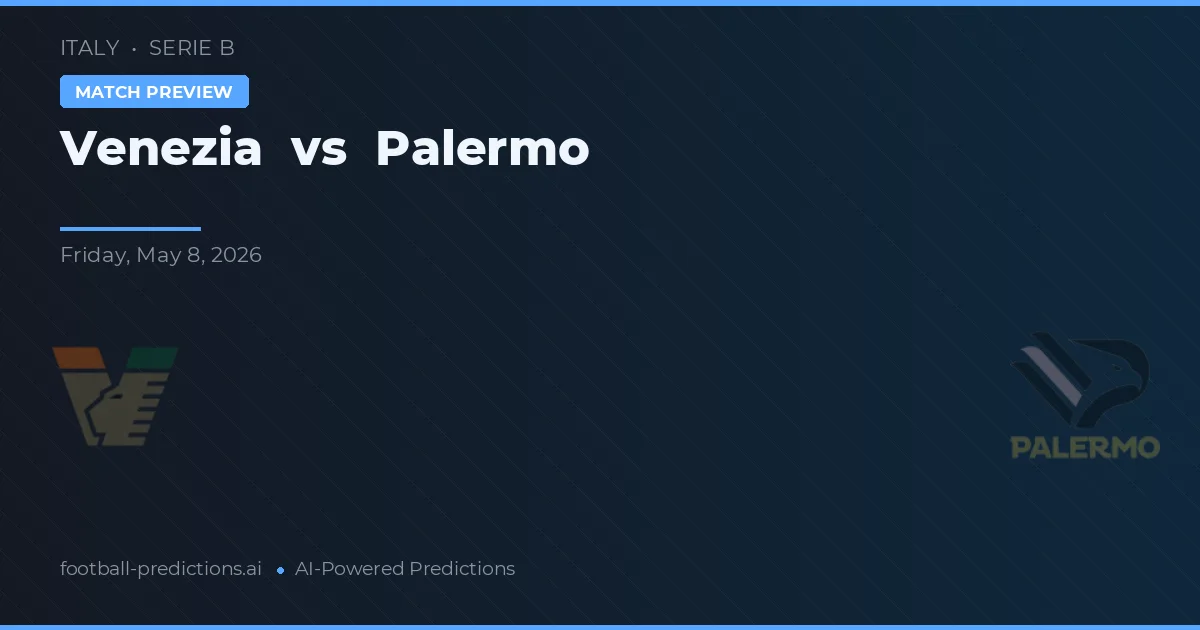 Venezia vs Palermo — typy i zapowiedź meczu