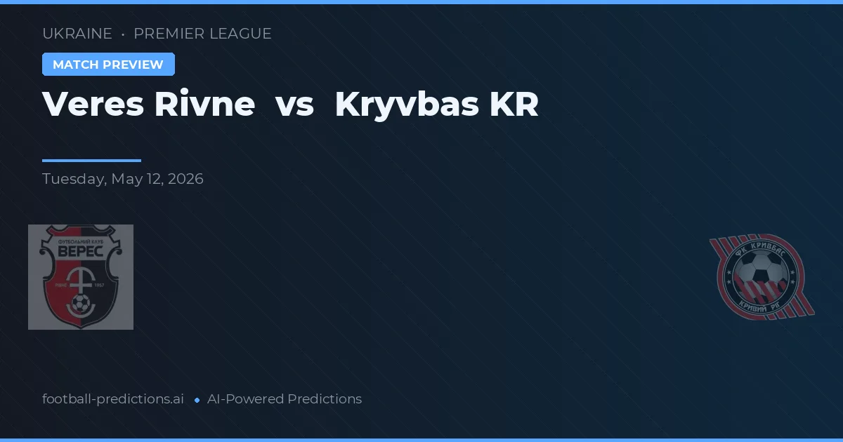 Veres Rivne vs Kryvbas Kr — typy i zapowiedź meczu