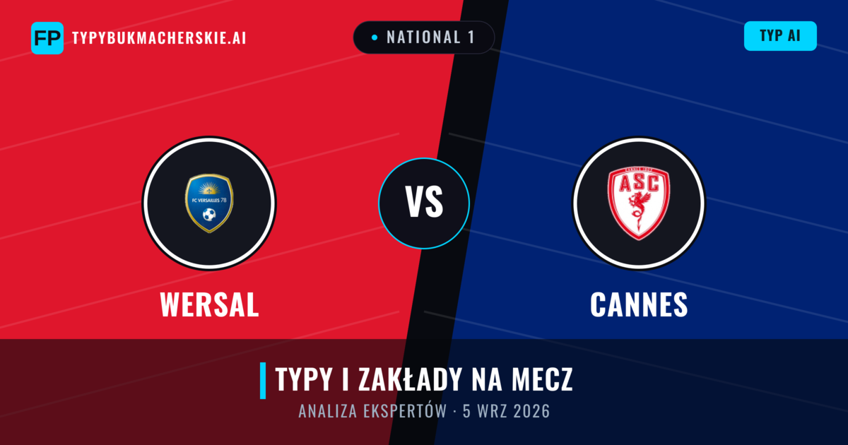 Wersal vs Cannes — typy i zapowiedź meczu
