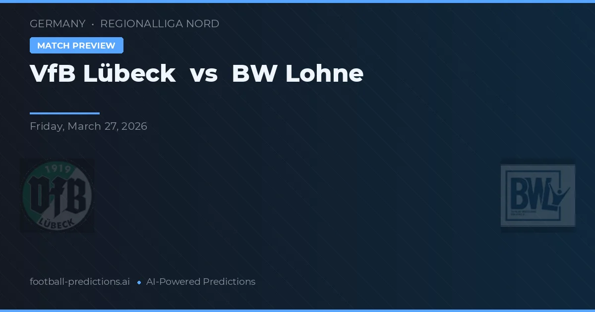 VfB Lübeck vs BW Lohne — typy i zapowiedź meczu
