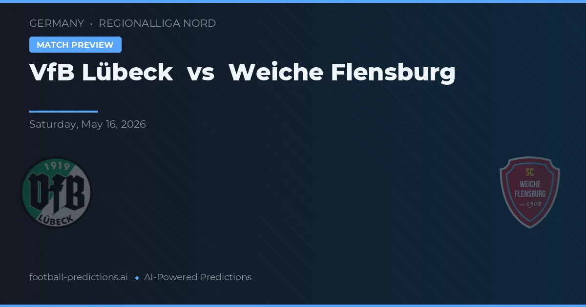 VfB Lübeck vs Weiche Flensburg — typy i zapowiedź meczu