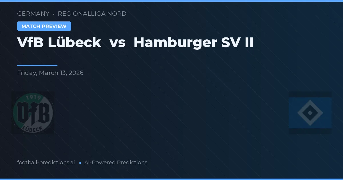 VfB Lübeck vs Hamburger SV II — typy i zapowiedź meczu