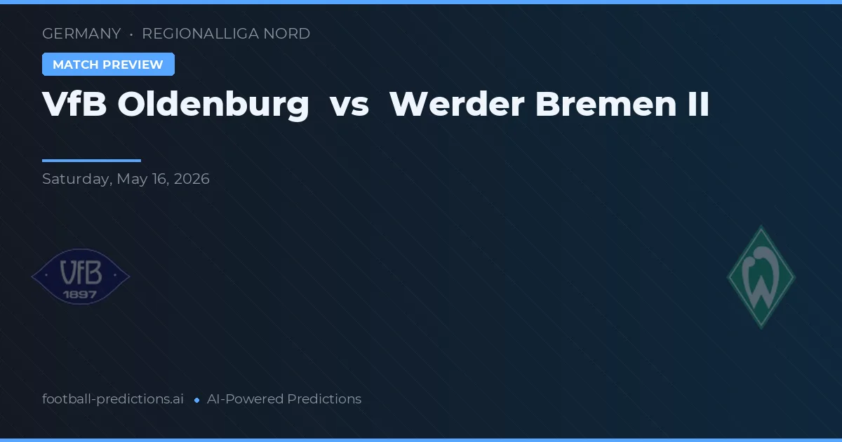 VfB Oldenburg vs Werder Brema II — typy i zapowiedź meczu