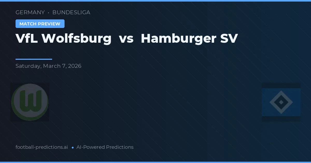 VfL Wolfsburg vs Hamburger SV — typy i zapowiedź meczu