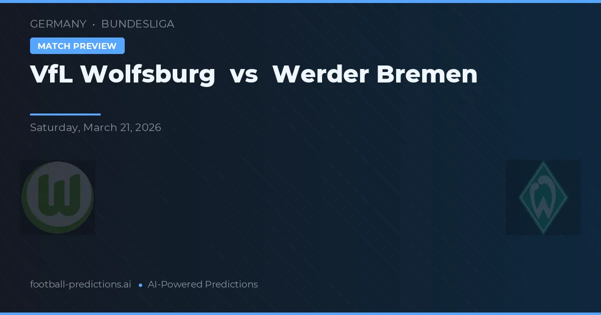 VfL Wolfsburg vs Werder Brema — typy i zapowiedź meczu