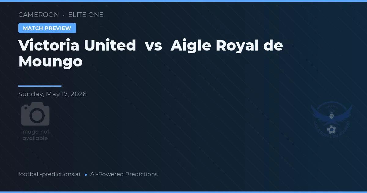Victoria United vs Aigle Royal de Moungo — typy i zapowiedź meczu