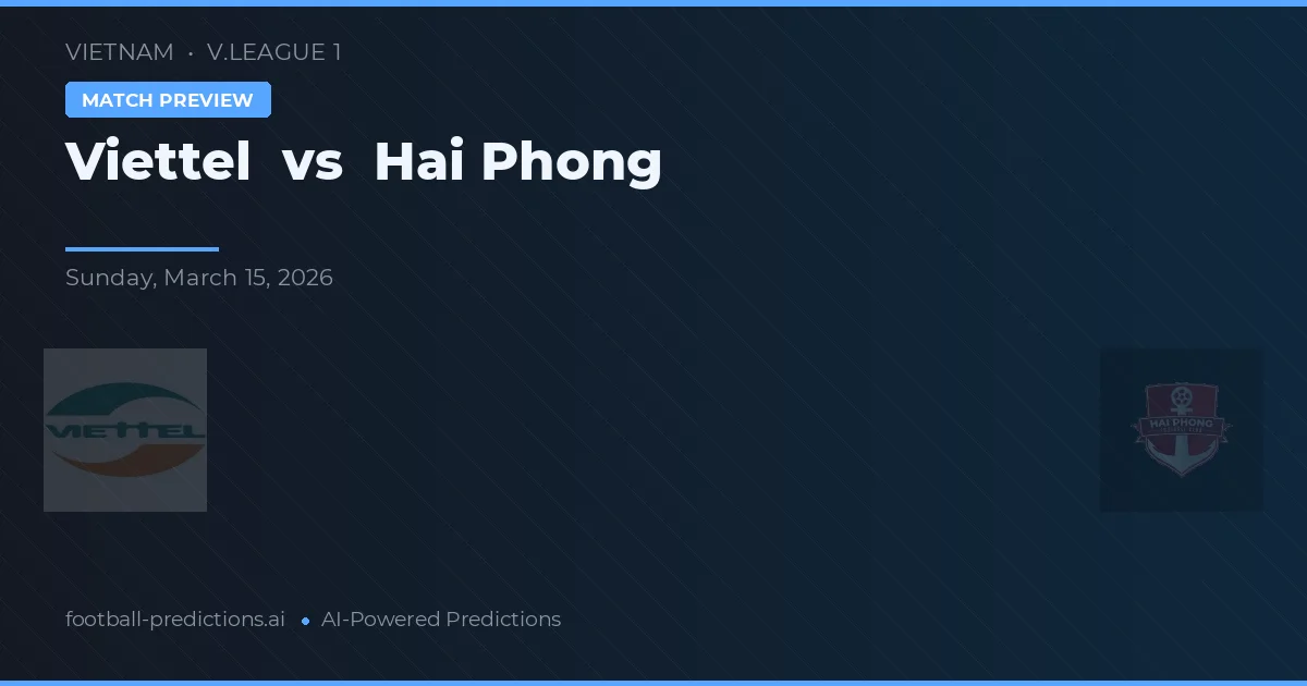 Viettel vs Hải Phòng — typy i zapowiedź meczu