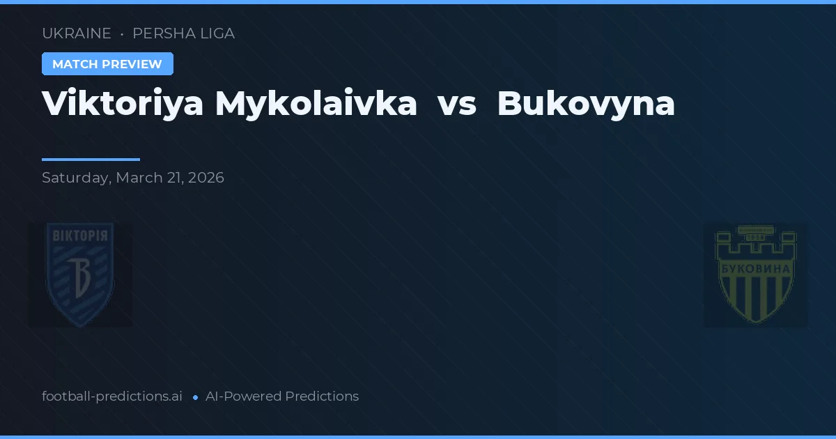 Viktoriya Mykolaivka vs Bukowina — typy i zapowiedź meczu