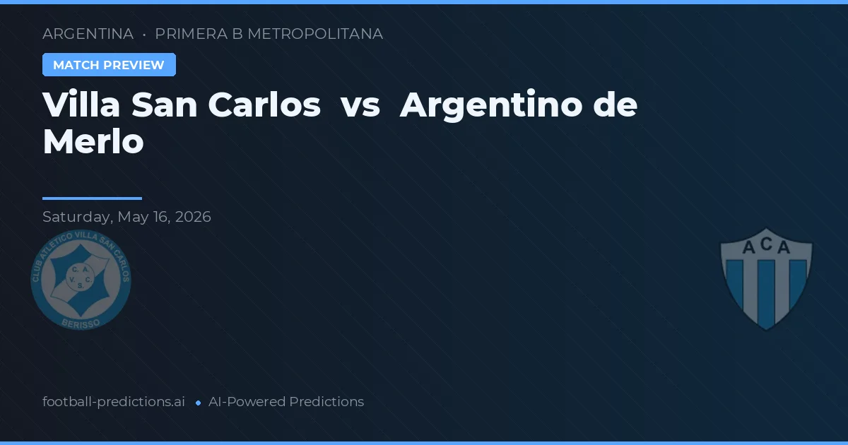 Villa San Carlos vs Argentino de Merlo — typy i zapowiedź meczu