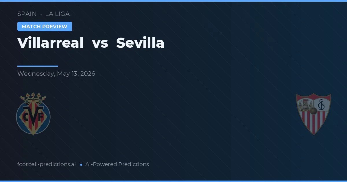 Villarreal vs Sevilla — typy i zapowiedź meczu