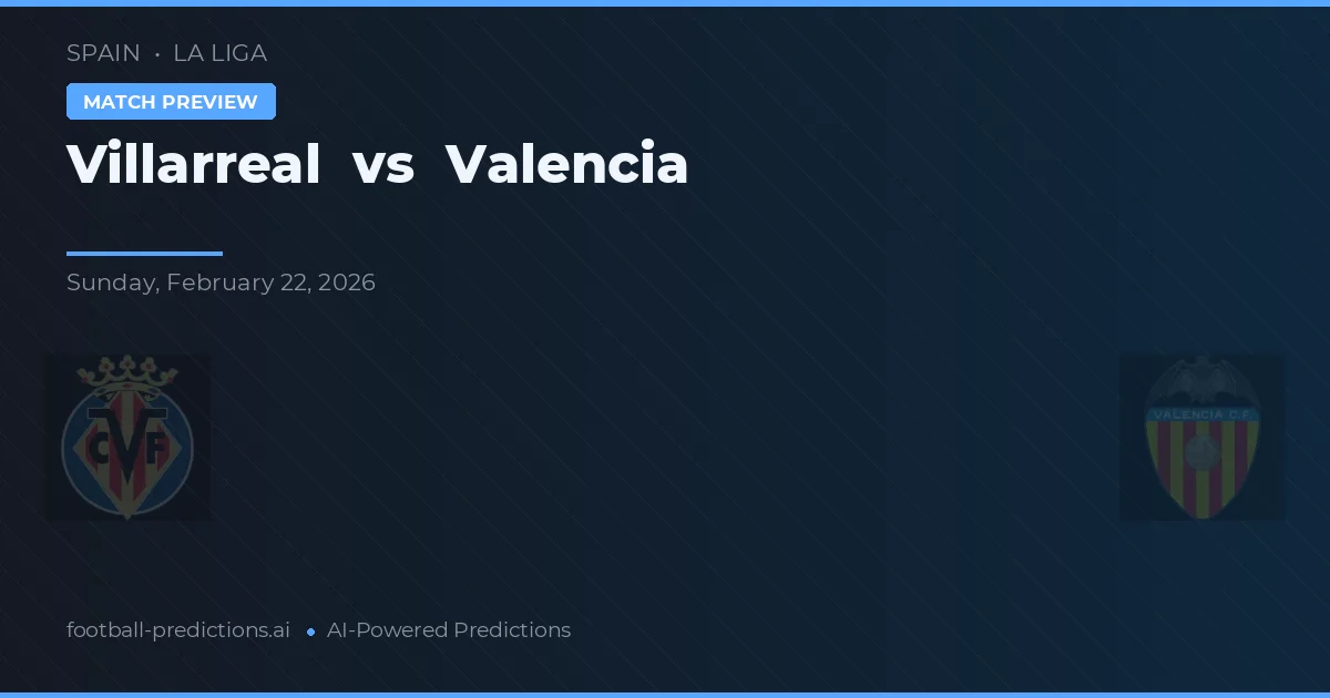 Villarreal vs Valencia — typy i zapowiedź meczu
