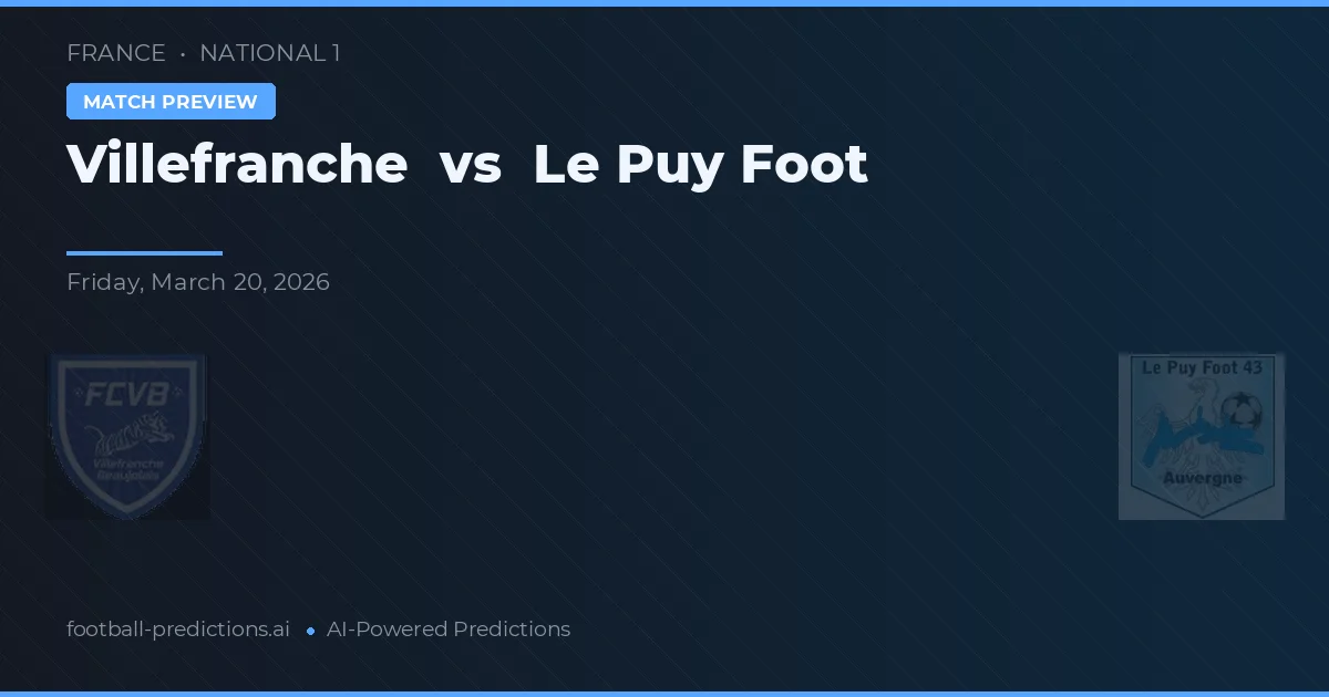 Villefranche vs Le Puy Foot — typy i zapowiedź meczu
