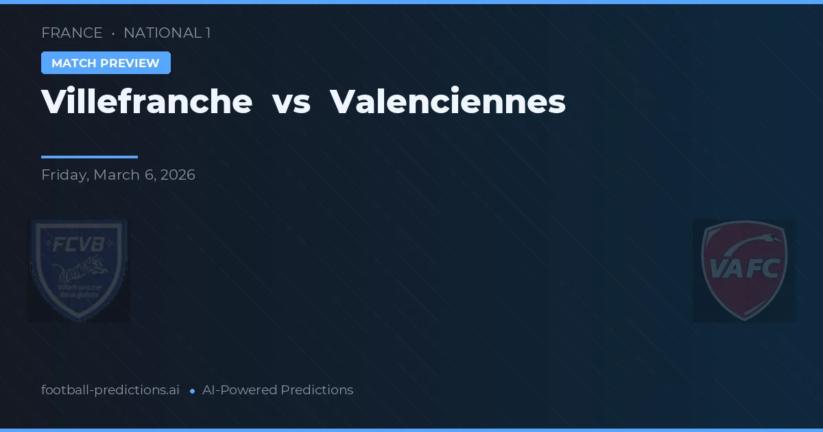 Villefranche vs Valenciennes — typy i zapowiedź meczu