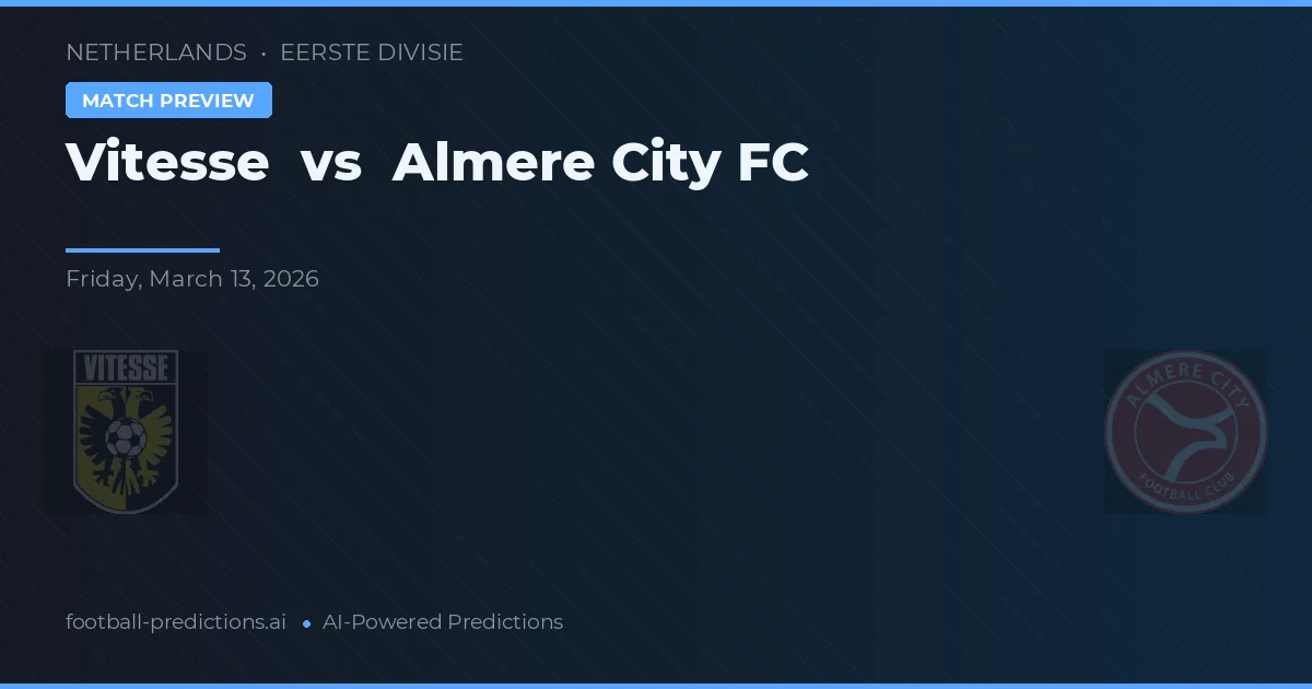 Vitesse vs Almere City FC — typy i zapowiedź meczu