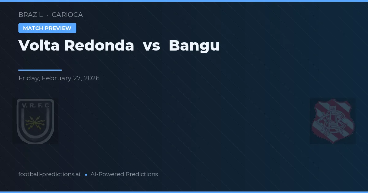 Volta Redonda vs Bangu — typy i zapowiedź meczu
