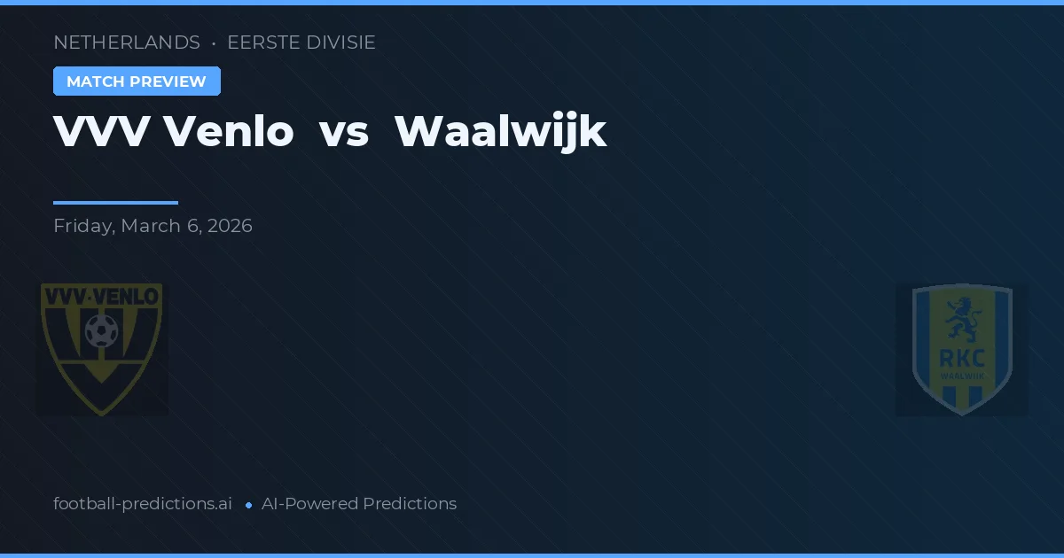 VVV Venlo vs Waalwijk — typy i zapowiedź meczu