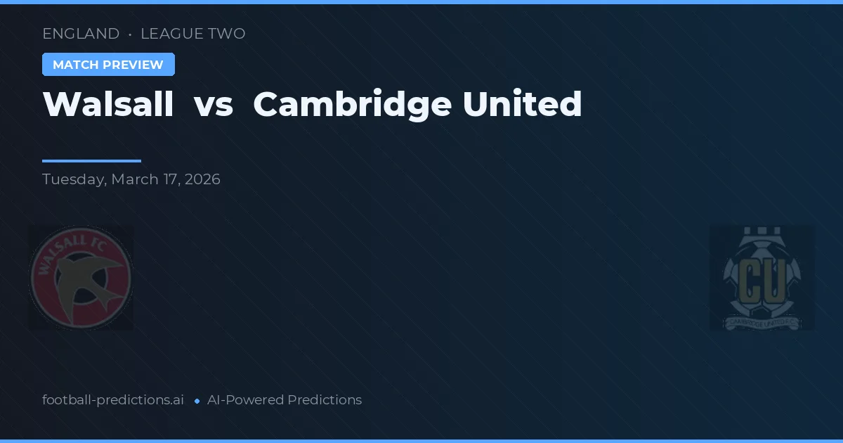 Walsall vs Cambridge United — typy i zapowiedź meczu
