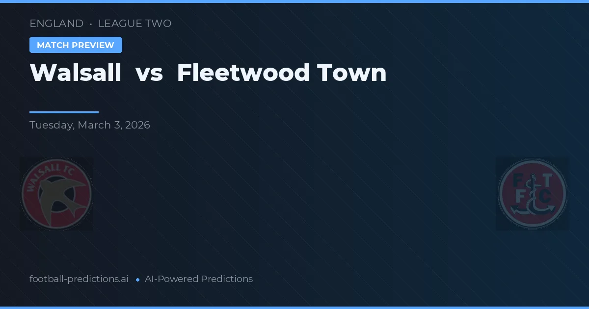 Walsall vs Fleetwood Town — typy i zapowiedź meczu